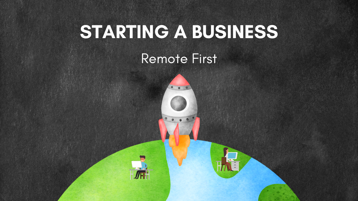 Starting a business remote first – 10 priorities – InnerVentures